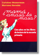 ¿Mamá amasa la masa?